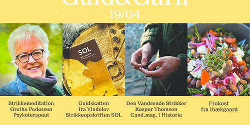 Guld&Garn - en helt s\u00e6rlig dag, hvor vi forener fortidens skatte med strik