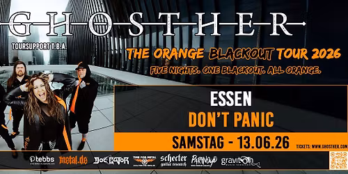 GHOSTHER "The Orange Blackout Tour" Essen _ Don't Panic