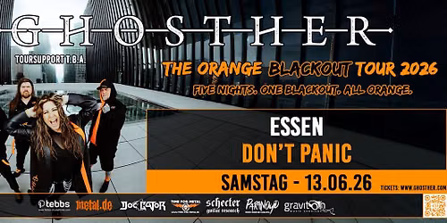 GHOSTHER "The Orange Blackout Tour" Essen _ Don't Panic — Don't Panic Essen