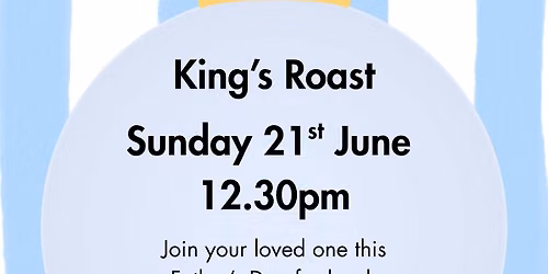 King's Roast for Father's Day at St Georges