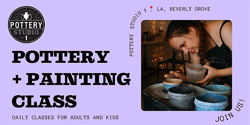 One-time Pottery Class & Painting - Beverly Grove
