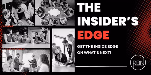The Insider\u2019s Edge \u2013 RBN Exclusive Event