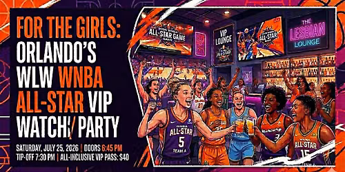 For the Girls: Orlando's WLW WNBA All-Star VIP Watch Party