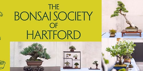 The Bonsai Society of Hartford Bonsai Show
