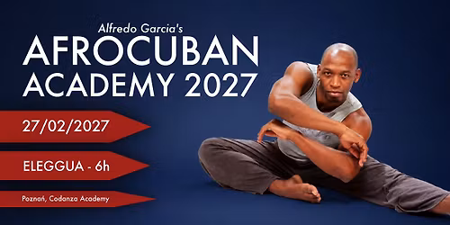AFROCUBAN ACADEMY 2027:  Ellegua - 6h -> Alfredo Garcia