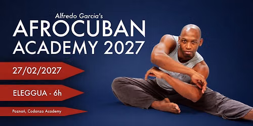 AFROCUBAN ACADEMY 2027:  Ellegua - 6h -> Alfredo Garcia