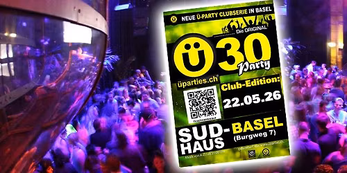 \u00dc30-Party SUD-Basel (Club Edition)