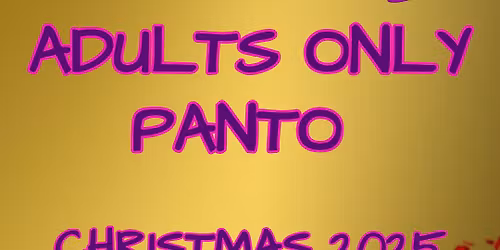 ADULT PANTO 2025 :