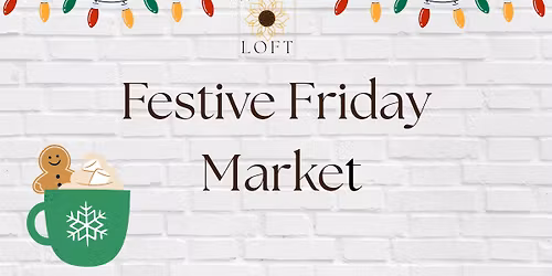 Festive Friday Market- Black Friday