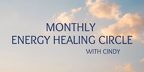 MONTHLY ENERGY HEALING CIRCLE 
