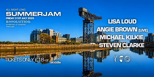 SUMMERJAM - FRI 31st JULY - REVOLUTION
