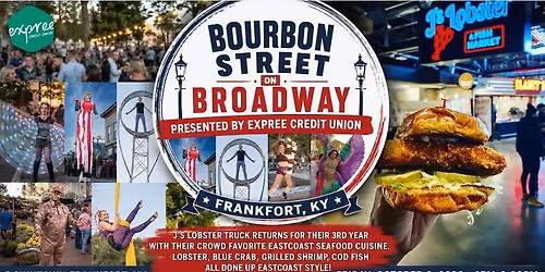 10\/02\/26 The J's Lobster Truck Tour returns to Bourbon Street on Broadway Downtown Frankfort KY