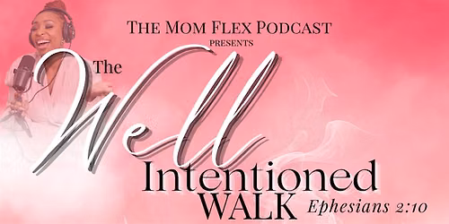 The Well Intentioned Walk