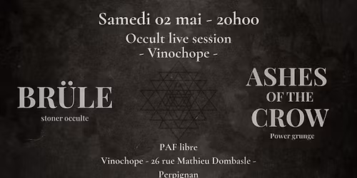 Br\u00fcle (stoner occulte) + Ashes Of The Crow (power grunge)