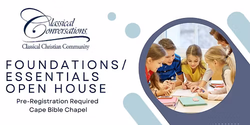 Classical Conversations Foundations\/Essentials Open House
