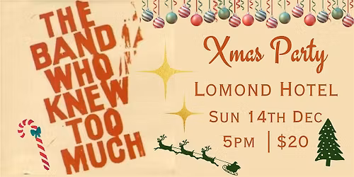 The Band Who Knew Too Much Xmas Party  at The Lomond Hotel