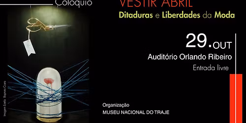 VESTIR ABRIL.  Ditaduras e Liberdades da Moda