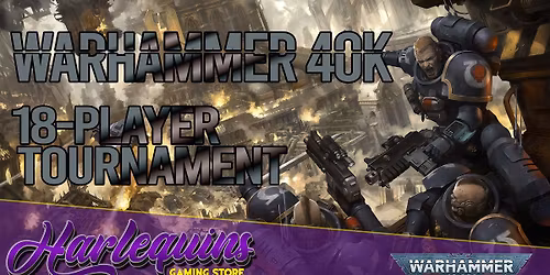 Warhammer 40K: 18 Player Event