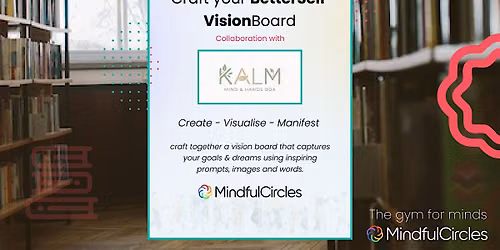 Workshop - Craft your Better Self Vision Board - Founders & Builders