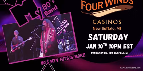 My 80s Band @ Four Winds Casino, New Buffalo, MI