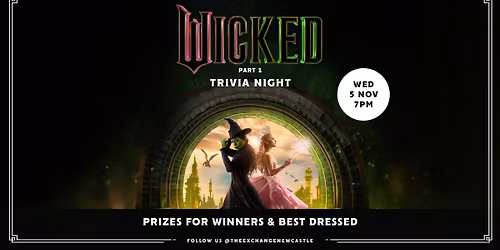 Wicked Pt.1 Trivia | Food & Drink Specials, Prizes for Winners & Best Dressed, and more!