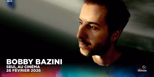 Bobby Bazini - Seul au cin\u00e9ma | Th\u00e9\u00e2tre Granada | Sherbrooke