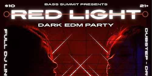 Bass Summit Presents - Red Light - Dark EDM Party