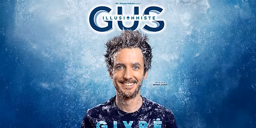 Gus Illusionniste \u2022 Le Spot, M\u00e2con \u2022 11 mars 2026
