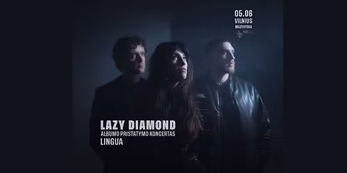 Lazy Diamond albumo \u201eLingua\u201c pristatymo koncertas| Vilnius