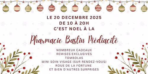 No\u00ebl \u00e0 la Pharmacie Bastin M\u00e9diacit\u00e9 - 20 d\u00e9cembre 2025