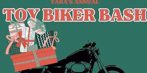\ud83c\udf85\ud83c\udf81 Tara's 2nd Annual Toy Biker Bash \ud83c\udf81\ud83c\udf85