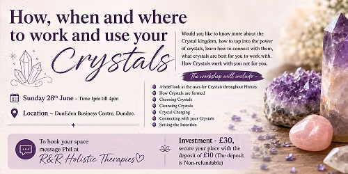 \u201cHow, When and Where to work and use your Crystals\u201d