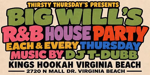 THURSDAYS \u201cR&B House Party\u201d @ KINGS HOOKAH (VA Beach)