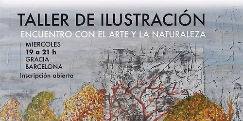 TALLER DE ILUSTRACION, ENCUENTRO CON EL ARTE Y LA NATURALEZA