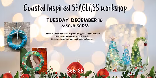 Holiday Sea Glass Workshop