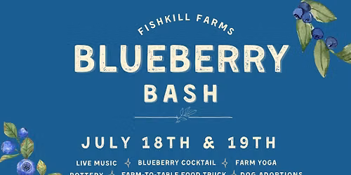 Blueberry Bash at Fishkill Farms