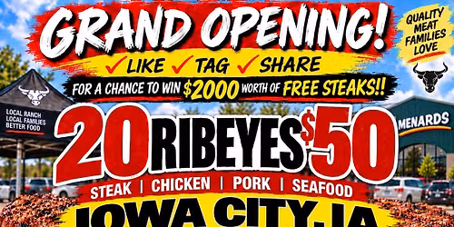 LAST CHANCE OF THE YEAR: 20 RIBEYES $50 + HUGE TRUCKLOAD MEAT SALE IN IOWA CITY, IA @ MENARDS