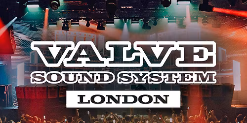 Valve Sound System London 2026