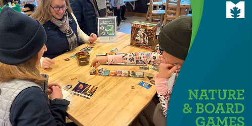 Nature & Board Games (Ages 12 and up)