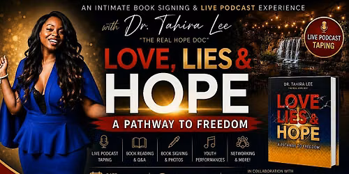 LOVE, LIES & HOPE: An Intimate Book Signing & Live Podcast Experience