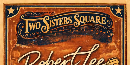 Robert Lee @ Two Sisters Square 