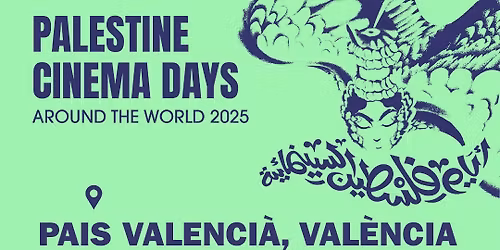 Palestine Cinema Days Around The World 2025 \/ Cinema Palest\u00ed a Sankofa