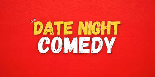 Date Night Comedy - Standup Comedy Show