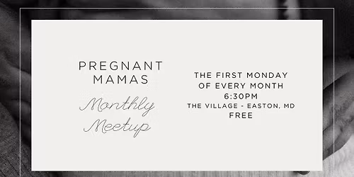 Pregnant Mamas Monthly Meetup