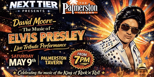 THE MUSIC OF ELVIS PRESLEY Live Tribute Performance @ Palmerston Tavern