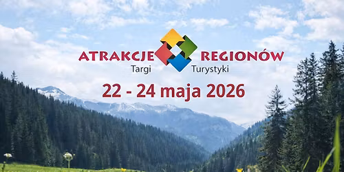 \ud83c\udf89 Targi Turystyczne Atrakcje Region\u00f3w 2026 \u2013 Twoja oferta tam, gdzie naprawd\u0119 s\u0105 klienci.