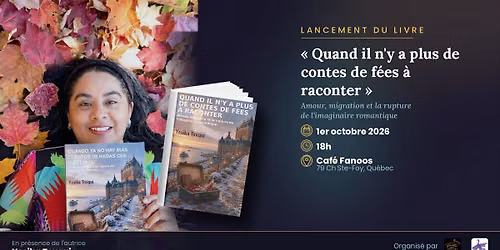 \ud83d\udcd6 LANCEMENT DU LIVRE  \u00abQuand il n\u2019y a plus de contes de f\u00e9es \u00e0 raconter\u00bb
