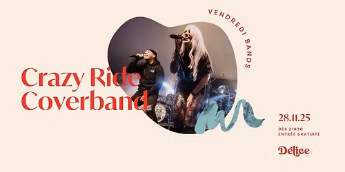 Vendredi Bands - Crazy Ride Coverband | Soir\u00e9e pop-rock | 28 novembre 2025