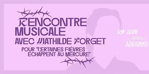 Rencontre musicale  avec Mathilde Forget