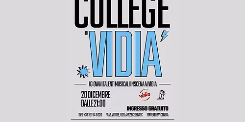 From College To Vidia \u2022 20 dicembre \u2022 free entry